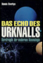 Overbye: Das Echo des Urknalls